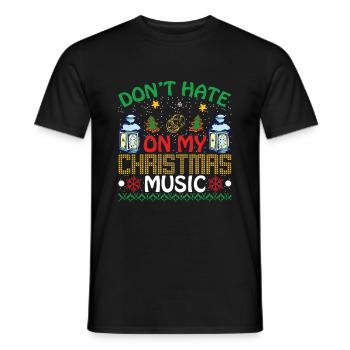 Don't hate on my Christmas Music - Männer T-Shirt - Schwarz - Vorne - AI Model Male 178 light (178cm)