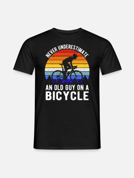 Never Underestimate An Old Guy On A Bicycle I - Men's T-Shirt - black