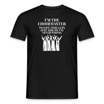 Choir Master Im The Choirmaster - Men's T-Shirt - black - Front - AI Model Male 178 light (178cm)