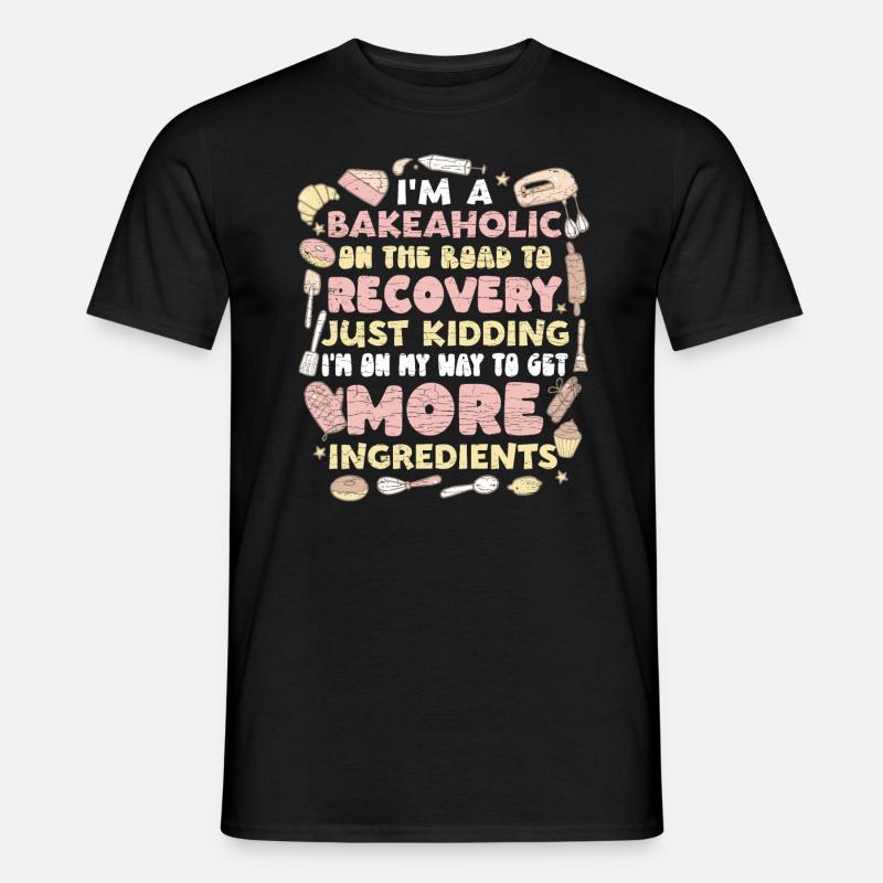 Bäcker Spruch Geschenk Backen - Männer T-Shirt - Schwarz