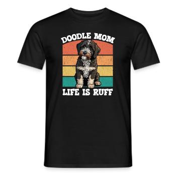 Doodle Mama Life Is Ruff - Männer T-Shirt - Schwarz - Vorne - AI Model Male 178 light (178cm)