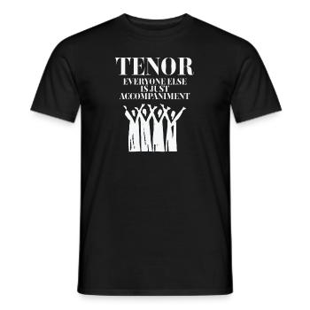 Tenor Everyone Else Is Just Accompaniment - Men's T-Shirt - black - Front - AI Model Male 178 light (178cm)