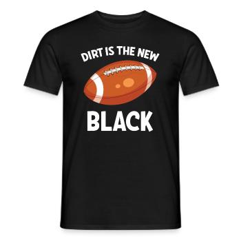 Football Dirt Is The New Black - Men's T-Shirt - black - Front - AI Model Male 178 light (178cm)