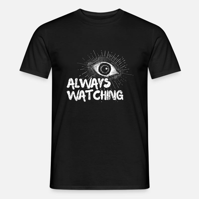 Ich beobachte dich - Männer T-Shirt - Schwarz