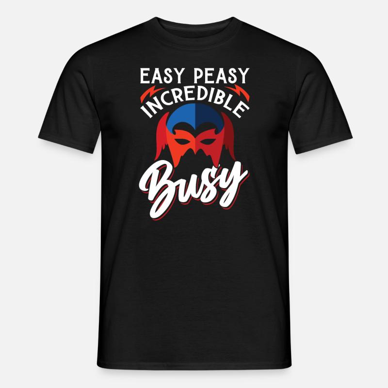 Easy Peasy Incredible Busy - Männer T-Shirt - Schwarz