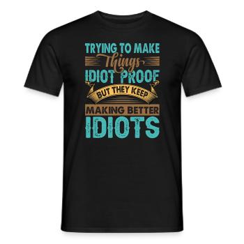 Essayer de rendre les choses idiotes à l’épreuve - Drôle - T-shirt homme - noir - Devant - AI Model Male 178 light (178cm)