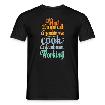 What Do You Call A Zombie Who Cooks? - Jokes - Men's T-Shirt - black - Front - AI Model Male 178 light (178cm)