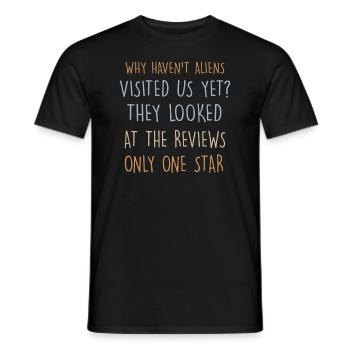 Why Haven't Aliens Visited Us Yet? Dad jokes - Men's T-Shirt - black - Front - AI Model Male 178 light (178cm)
