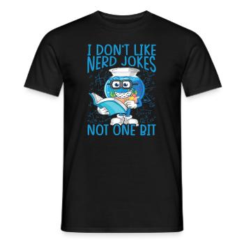 I Don't Like Nerd Jokes, Not One Bit - Science - Men's T-Shirt - black - Front - AI Model Male 178 light (178cm)