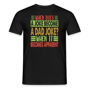 When Does A Joke Become A Dad Joke? Child education - Men's T-Shirt - black - Front - AI Model Male 178 light (178cm)