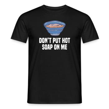 Ne mettez pas de soupe chaude sur moi Soupes Plats Cuisiner - T-shirt homme - noir - Devant - AI Model Male 178 light (178cm)