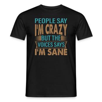 Les gens disent que je suis fou - Blagues sarcastiques drôles - T-shirt homme - noir - Devant - AI Model Male 178 light (178cm)