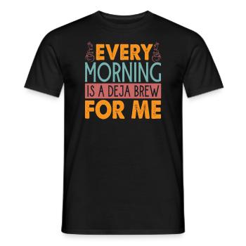 Every Morning Is A Deja Brew For Me - Coffee Jokes - Men's T-Shirt - black - Front - AI Model Male 178 light (178cm)
