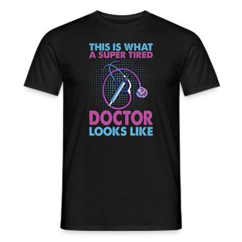 Voici à quoi ressemble un médecin super fatigué - T-shirt homme - noir - Devant - AI Model Male 178 light (178cm)