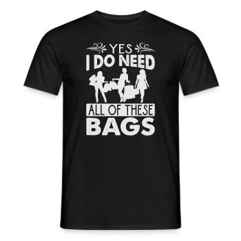 Yes I Do Need All Of These Bags - Shopper - Männer T-Shirt - Schwarz - Vorne - AI Model Male 178 light (178cm)