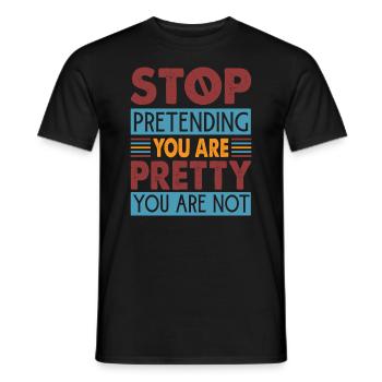 Arrêtez de prétendre que vous êtes jolie que vous n’êtes pas - T-shirt homme - noir - Devant - AI Model Male 178 light (178cm)