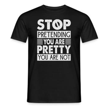 Arrêtez de prétendre que vous êtes jolie que vous n’êtes pas - T-shirt homme - noir - Devant - AI Model Male 178 light (178cm)