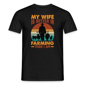 My wife is better in farming than I am - farmer - - Men's T-Shirt - black - Front - AI Model Male 178 light (178cm)