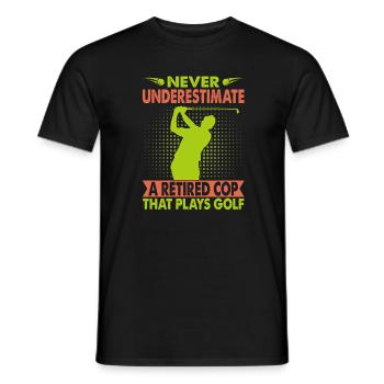 Never Underestimate A Retired Cop That Plays Golf - Männer T-Shirt - Schwarz - Vorne - AI Model Male 178 light (178cm)