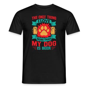 The Only Thing I Love More Than My Dog Is Beer - F - Männer T-Shirt - Schwarz - Vorne - AI Model Male 178 light (178cm)