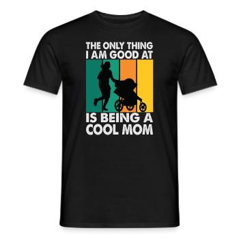 The Only Thing I Am Good At Is Being A Cool Mom - - Men's T-Shirt - black - Front - AI Model Male 178 light (178cm)