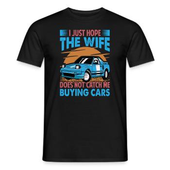 I Just Hope The Wife Does Not Catch Me Buying Cars - Men's T-Shirt - black - Front - AI Model Male 178 light (178cm)