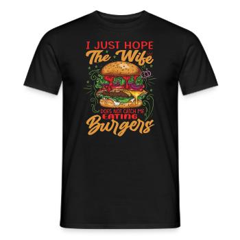 I Just Hope The Wife Does Not Catch Me Eating Burg - Männer T-Shirt - Schwarz - Vorne - AI Model Male 178 light (178cm)