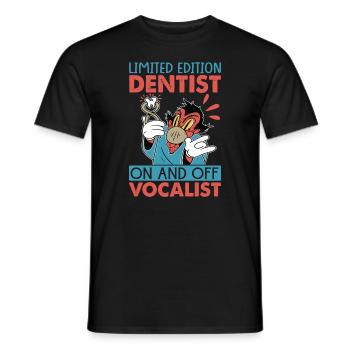 Limited Edition Dentist On And Off Vocalist - Funn - Men's T-Shirt - black - Front - AI Model Male 178 light (178cm)