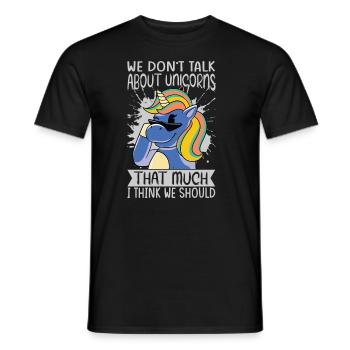 We Don't Talk About Unicorns That Much I Think We - Men's T-Shirt - black - Front - AI Model Male 178 light (178cm)