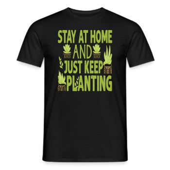 Stay At Home And Just Keep Planting - Plants - Gar - Men's T-Shirt - black - Front - AI Model Male 178 light (178cm)