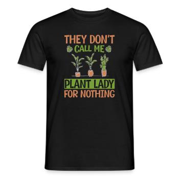 They Don't Call Me Plant Lady For Nothing - Plants - Men's T-Shirt - black - Front - AI Model Male 178 light (178cm)