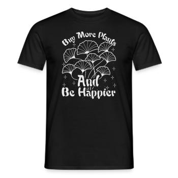 Buy More Plants And Be Happier - Gardening - Garde - Men's T-Shirt - black - Front - AI Model Male 178 light (178cm)