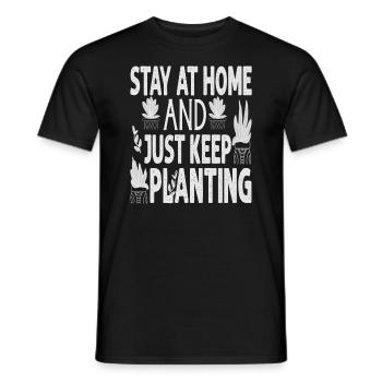 Stay At Home And Just Keep Planting - Plants - Gar - Men's T-Shirt - black - Front - AI Model Male 178 light (178cm)