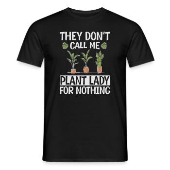 They Don't Call Me Plant Lady For Nothing - Plants - Men's T-Shirt - black - Front - AI Model Male 178 light (178cm)