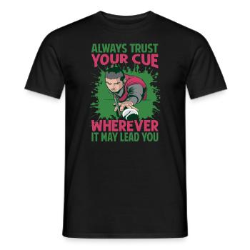 Always Trust Your Cue Wherever It May Lead You - P - Men's T-Shirt - black - Front - AI Model Male 178 light (178cm)