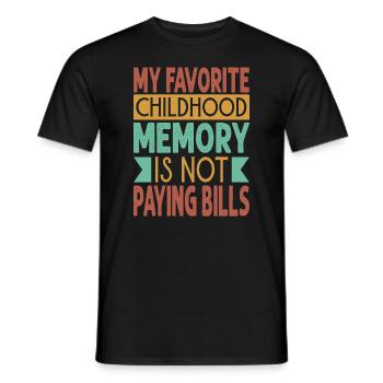 Mon souvenir d’enfance préféré est de ne pas payer de factures - - T-shirt homme - noir - Devant - AI Model Male 178 light (178cm)