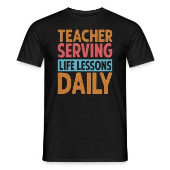 Teacher Serving Life Lessons Daily - Kindergarten - Men's T-Shirt - black - Front - AI Model Male 178 light (178cm)