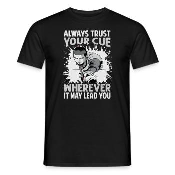 Always Trust Your Cue Wherever It May Lead You - P - Men's T-Shirt - black - Front - AI Model Male 178 light (178cm)