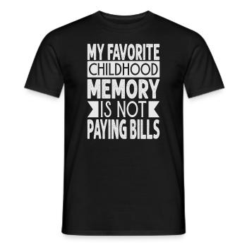 Mon souvenir d’enfance préféré est de ne pas payer de factures - - T-shirt homme - noir - Devant - AI Model Male 178 light (178cm)