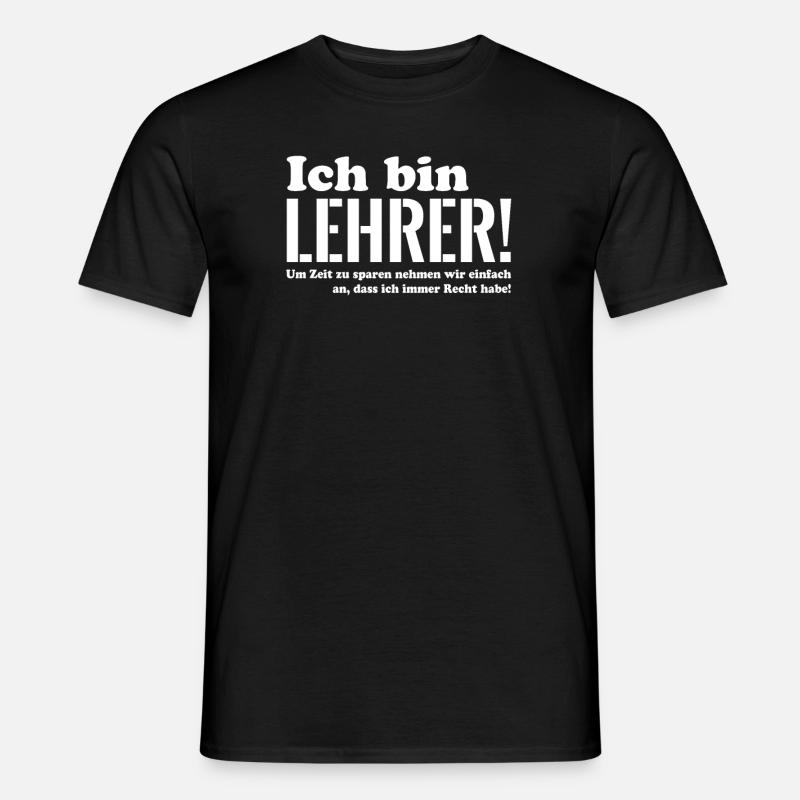 Ich bin Lehrer - Männer T-Shirt - Schwarz