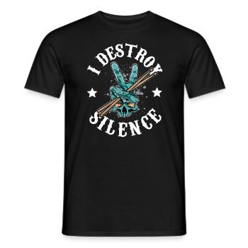 Drum Drummer I Destroy Silence Rock Schlagzeug - Männer T-Shirt - Schwarz - Vorne - AI Model Male 178 light (178cm)