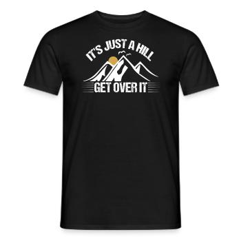 Its Just A Hill Get Over It - Men's T-Shirt - black - Front - AI Model Male 178 light (178cm)