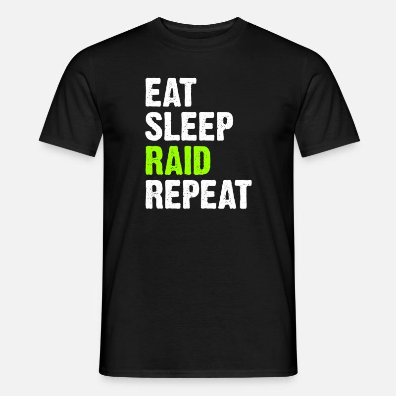 Eat Sleep Raid Repeat - T-shirt homme - noir