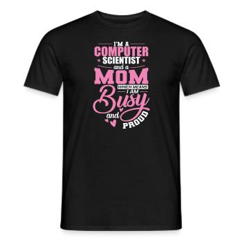 Computer Scientist and a Mom I'm busy and Proud - Men's T-Shirt - black - Front - AI Model Male 178 light (178cm)