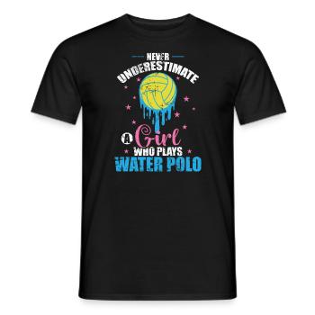 Never underestimate a Girl who play Water Polo - Men's T-Shirt - black - Front - AI Model Male 178 light (178cm)