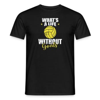 What's Life without Goals Water Polo - Men's T-Shirt - black - Front - AI Model Male 178 light (178cm)