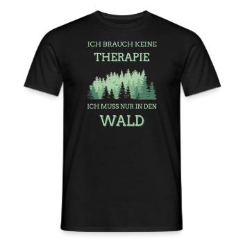 Ich brauch keine Therapie ich muss nur in den Wald - Männer T-Shirt - Schwarz - Vorne - AI Model Male 178 light (178cm)