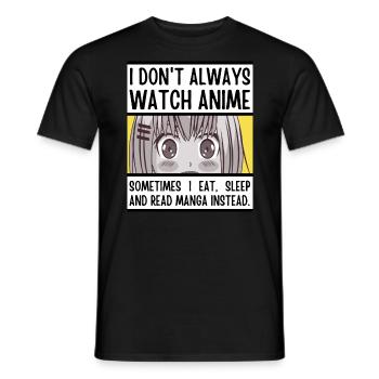 I don't always watch Anime. - Men's T-Shirt - black - Front - AI Model Male 178 light (178cm)