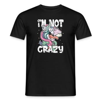 i am not crazy - crazy unicorn gift - Men's T-Shirt - black - Front - AI Model Male 178 light (178cm)