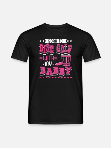Born To Disc Golf mit meinem Papa Disc Golf - Männer T-Shirt - Schwarz